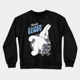 Thanks Easter Bunny Crewneck Sweatshirt